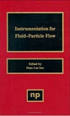 Instrumentation for Fluid Particle Flow - S.L. Soo