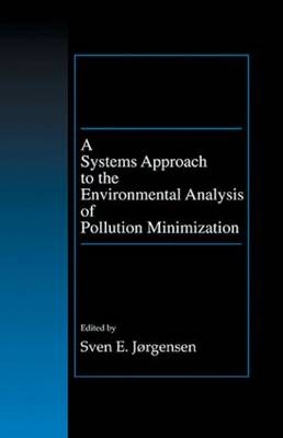 A Systems Approach to the Environmental Analysis of Pollution Minimization - 