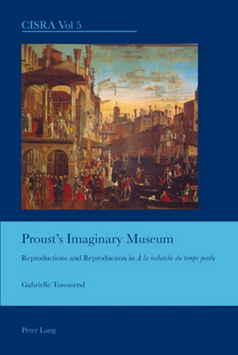 Proust’s Imaginary Museum - Gabrielle Townsend