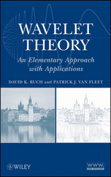Wavelet Theory -  Patrick J. Van Fleet,  David K. Ruch