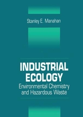 Industrial Ecology - Stanley E. Manahan