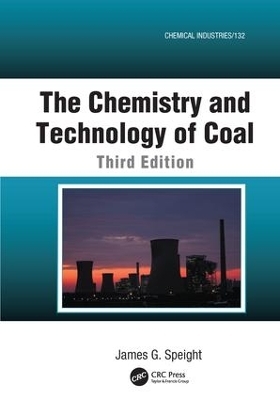 The Chemistry and Technology of Coal - James G. Speight