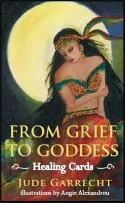 From Grief to Goddess Healing Cards - Jude Garrecht