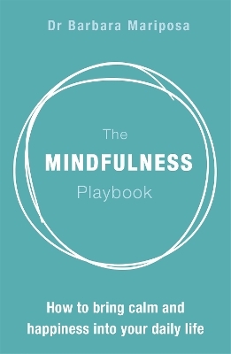 The Mindfulness Playbook - Dr Barbara Mariposa