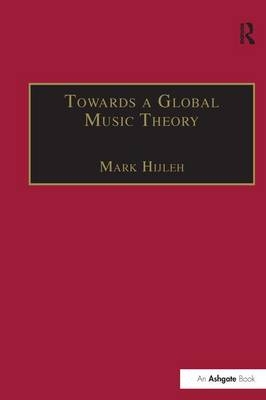 Towards a Global Music Theory - Mark Hijleh