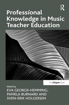 Professional Knowledge in Music Teacher Education - Pamela Burnard