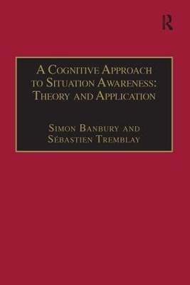 A Cognitive Approach to Situation Awareness: Theory and Application - Sébastien Tremblay