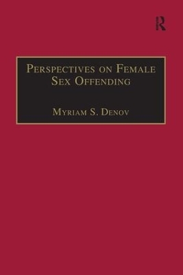 Perspectives on Female Sex Offending - Myriam S. Denov