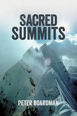 Sacred Summits - Peter Boardman