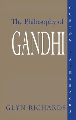 The Philosophy of Gandhi - Glyn Richards