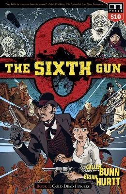 The Sixth Gun Volume 1 - Cullen Bunn