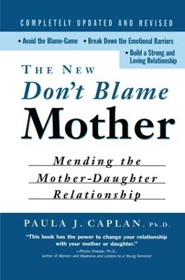 The New Don't Blame Mother - Paula Caplan