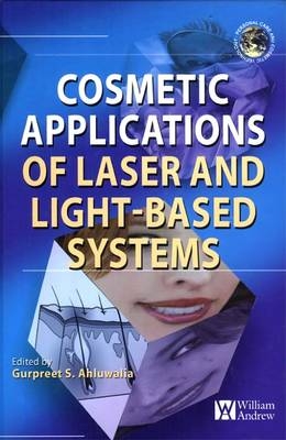 Cosmetics Applications of Laser and Light-Based Systems - Gurpreet Ahluwalia