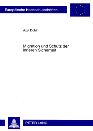 Migration und Schutz der inneren Sicherheit - Axel Dobin