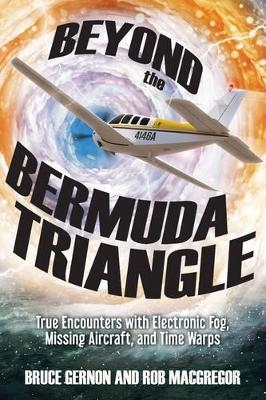 Beyond the Bermuda Triangle - Bruce Gernon, Rob MacGregor