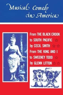 Musical Comedy in America - Cecil A. Smith, Glenn Litton