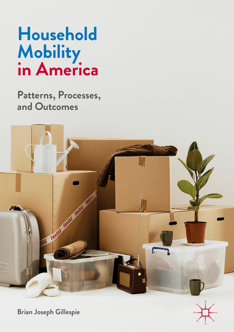 Household Mobility in America - Brian Joseph Gillespie