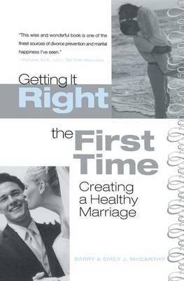 Getting It Right the First Time - Barry McCarthy, Emily J. McCarthy