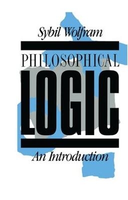 Philosophical Logic - Sybil Wolfram