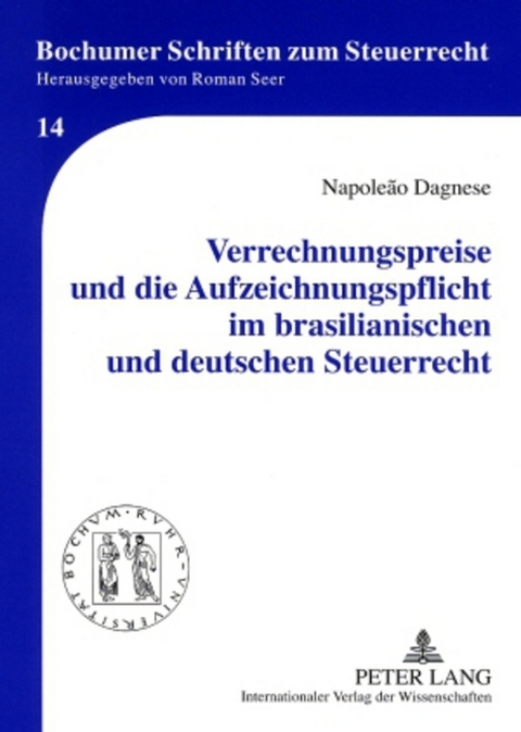 Verrechnungspreise und die Aufzeichnungspflicht im brasilianischen und deutschen Steuerrecht - Napoleão Dagnese