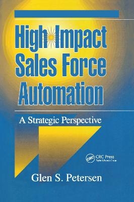 High-Impact Sales Force Automation - Glen Petersen