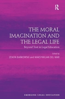 The Moral Imagination and the Legal Life - 