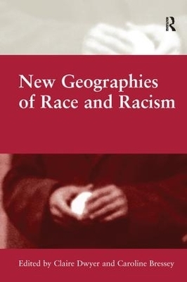 New Geographies of Race and Racism - Caroline Bressey