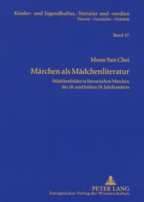 Märchen als Mädchenliteratur -  Moon Sun Choi