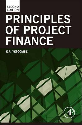 Principles of Project Finance 2e - E. R. Yescombe