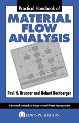 Practical Handbook of Material Flow Analysis - Paul H. Brunner, Helmut Rechberger