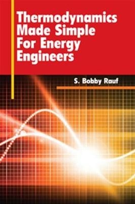 Thermodynamics Made Simple for Energy Engineers - S. Bobby Rauf