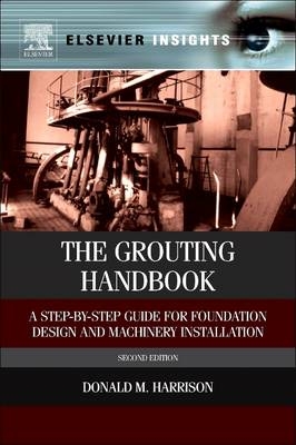 Grouting Handbook - Donald M Harrison, Don Harrison