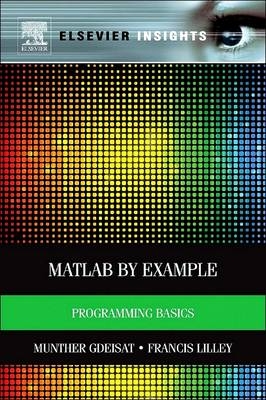 Matlab by Example - Munther Gdeisat, Francis Lilley