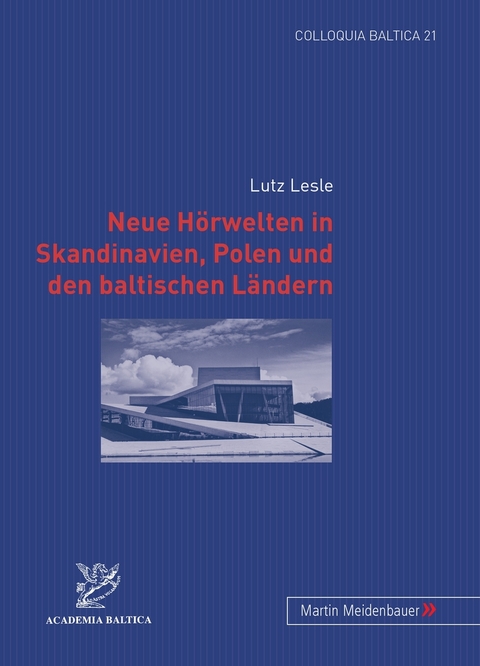 Neue Hörwelten in Skandinavien, Polen und den baltischen Ländern - Lutz Lesle