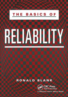 The Basics of Reliability - Ronald Blank