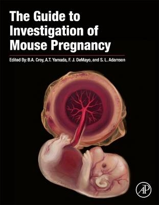 The Guide to Investigation of Mouse Pregnancy - 