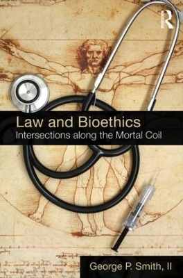 Law and Bioethics - George P. Smith II