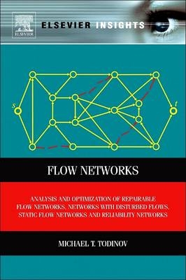 Flow Networks - Michael T Todinov