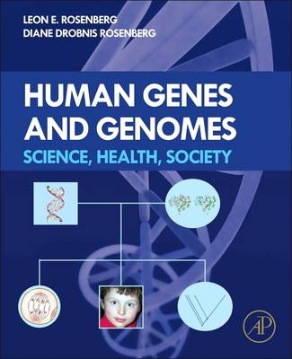 Human Genes and Genomes - Leon Rosenberg, Diane Rosenberg