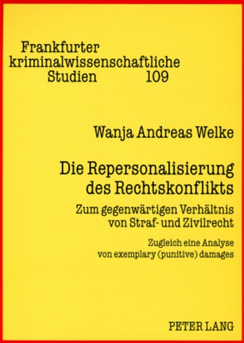 Die Repersonalisierung des Rechtskonflikts - Wanja Andreas Welke