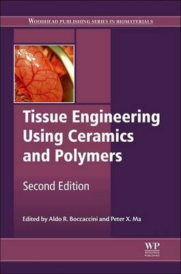Tissue Engineering Using Ceramics and Polymers - 