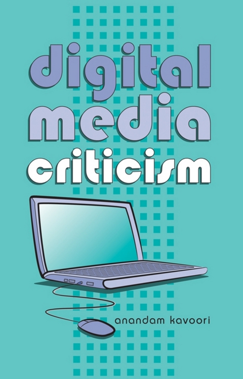 Digital Media Criticism - Anandam Kavoori