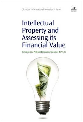 Intellectual Property and Assessing its Financial Value - Benedikt Sas, Stanislas De Vocht, Philippe Jacobs