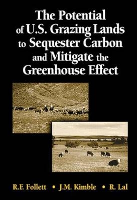 The Potential of U.S. Grazing Lands to Sequester Carbon and Mitigate the Greenhouse Effect - 