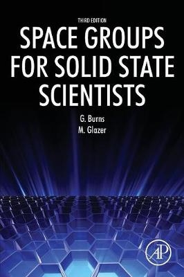 Space Groups for Solid State Scientists - Michael Glazer, Gerald Burns