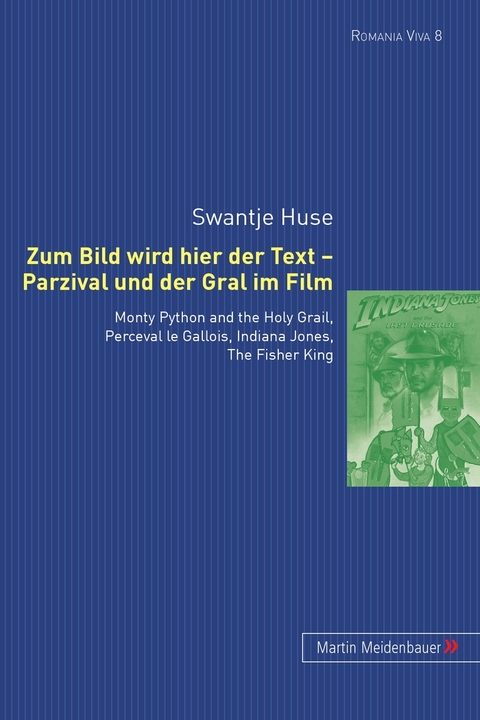 Zum Bild wird hier der Text - Parzival und der Gral im Film - Swantje Huse