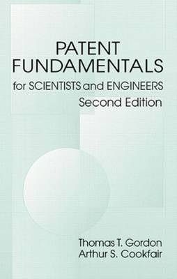 Patent Fundamentals for Scientists and Engineers, Second Edition - Thomas T. Gordon, Arthur S. Cookfair