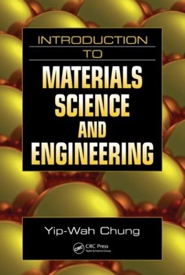 Introduction to Materials Science and Engineering - Yip-Wah Chung