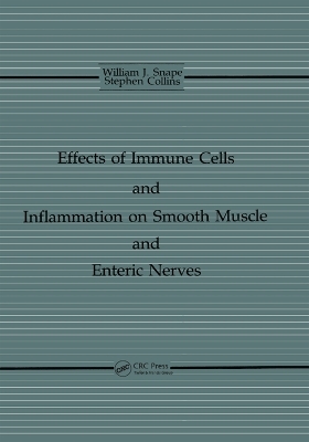 The Effects of Immune Cells and Inflammation On Smooth Muscle and Enteric Nerves - Jr. Snape  William J., Stephen M. Collins