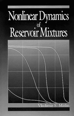 Nonlinear Dynamics of Reservoir Mixtures - Vladimir Mitlin